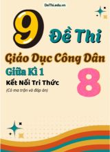 9 Đề thi giữa kì 1 GDCD Lớp 8 có ma trận & đáp án (Kết nối tri thức)